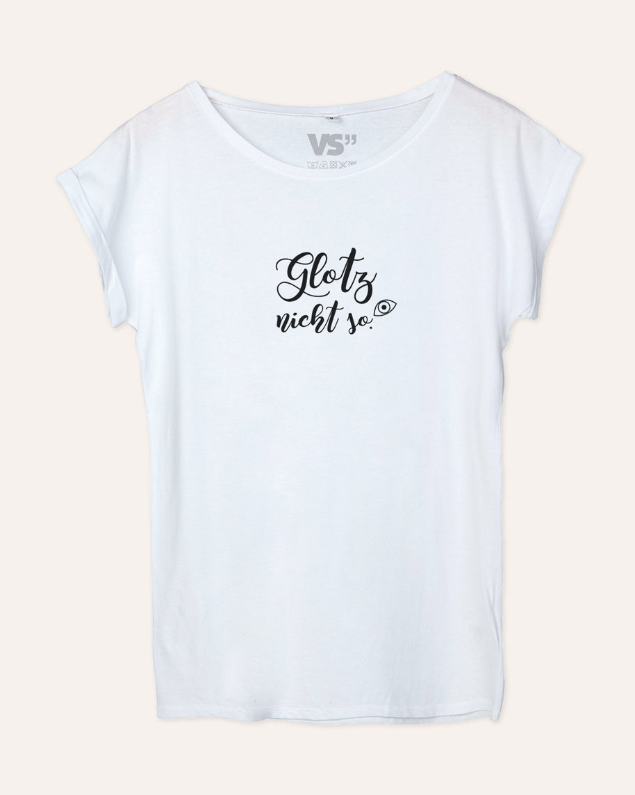 Glotz nicht so. - T-Shirt