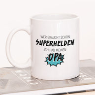 Wer braucht schon Superhelden - Tasse