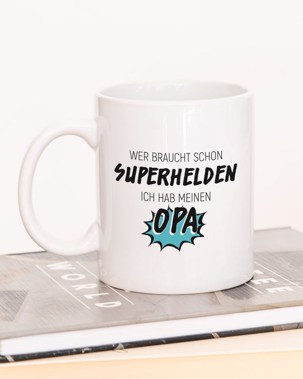 Wer braucht schon Superhelden - Tasse