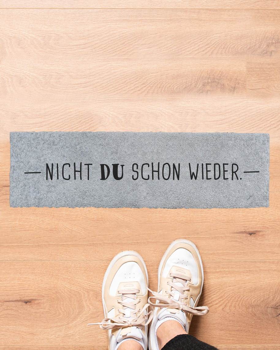 Nicht du schon wieder - Fußmatte schmal