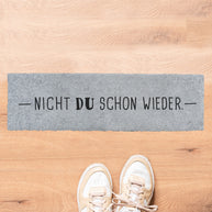 Nicht du schon wieder - Fußmatte schmal