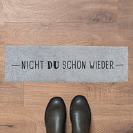 Nicht du schon wieder - Fußmatte schmal