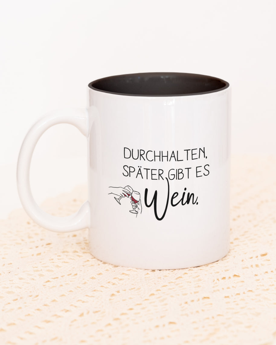 Später gibt es Wein - Tasse