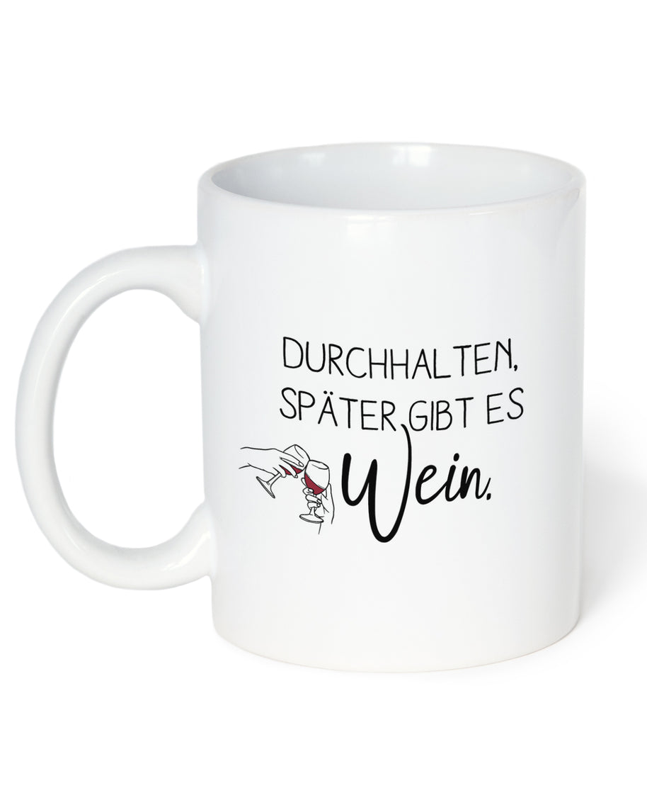 Später gibt es Wein - Tasse