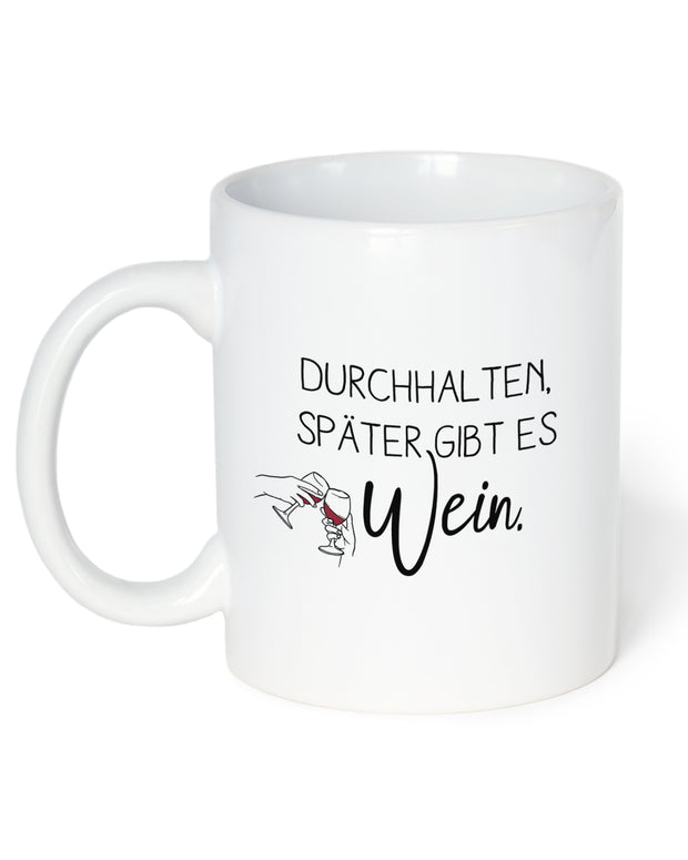 Später gibt es Wein - Tasse