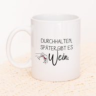 Später gibt es Wein - Tasse