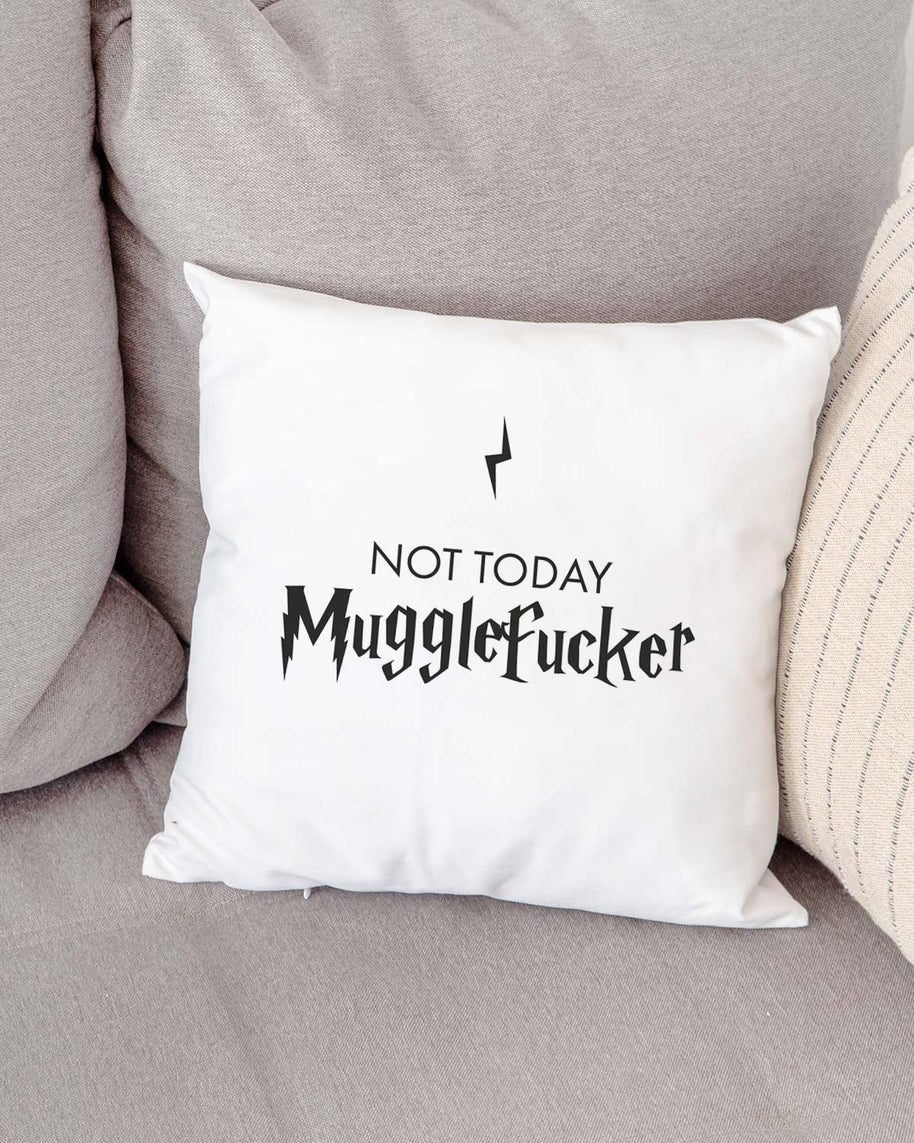 Not today Mugglefucker - Kissen