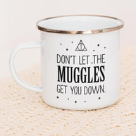 Don't let the Muggles - Emaille Tasse