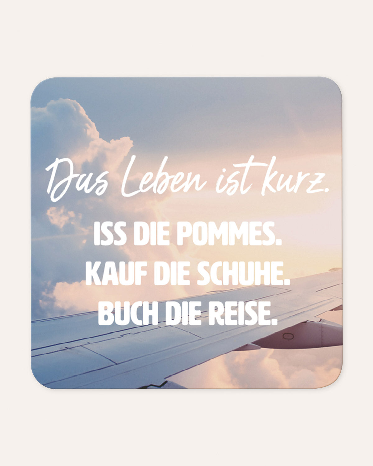 Das Leben ist kurz - Magnet Magnet Visual Statements®