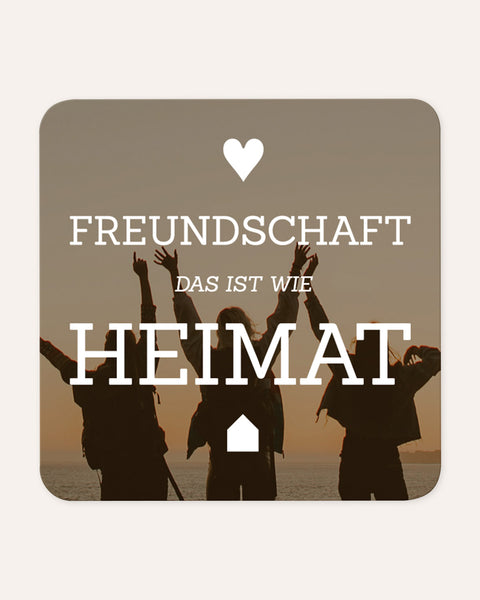 Freundschaft ist wie Heimat - Magnet Magnet Lieblingsmensch®