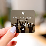 Freundschaft ist wie Heimat - Magnet
