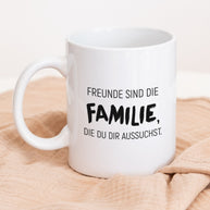 Freunde sind die Familie - Tasse