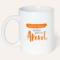 Später gibt es Aperol - Tasse Tasse Visual Statements®