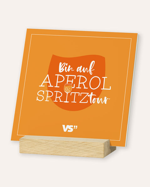 Bin auf Aperol Spritztour - Karten im Holzaufsteller Karten im Holzaufsteller Visual Statements®