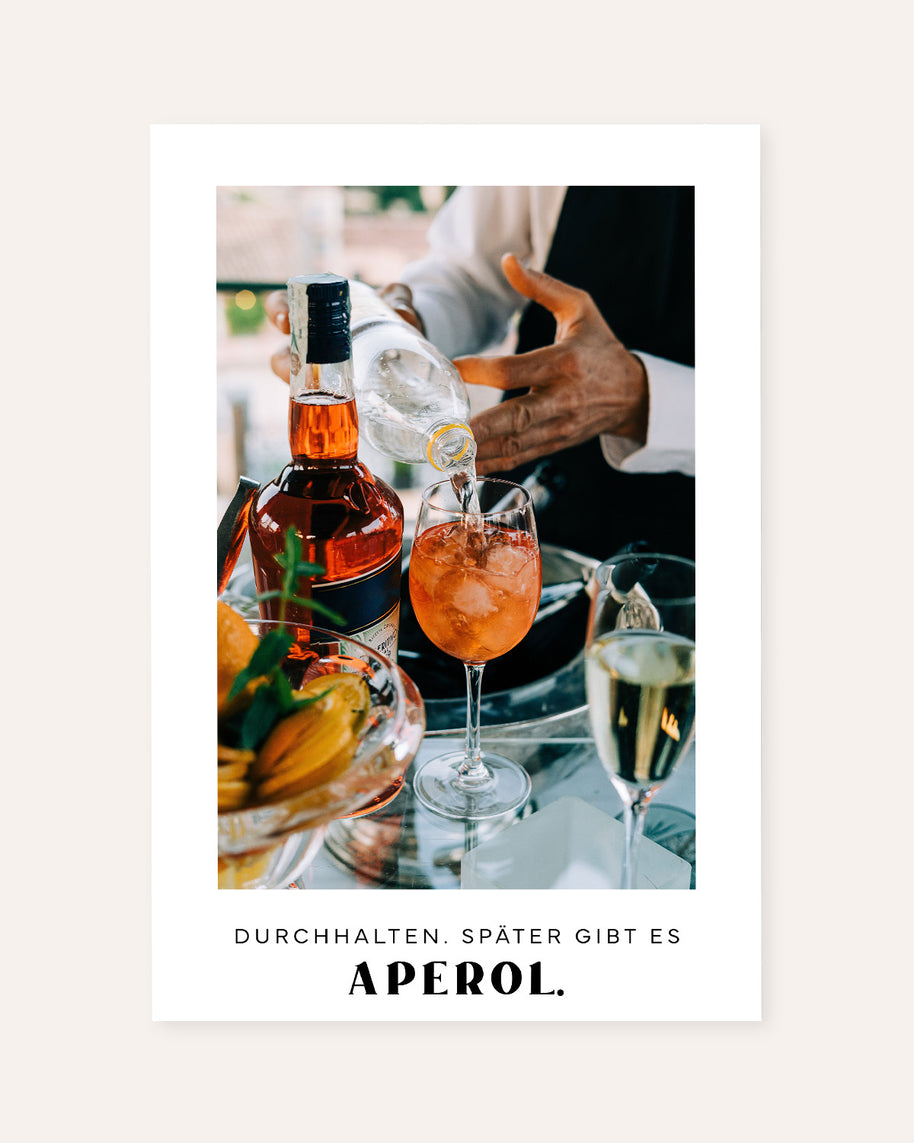 Später gibt es Aperol - Poster