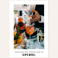 Später gibt es Aperol - Poster