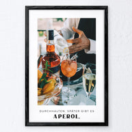 Später gibt es Aperol - Poster
