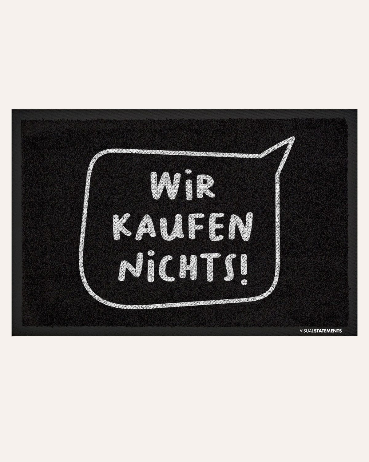 Wir kaufen nichts! - Fußmatte Fußmatte Visual Statements®