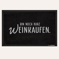 Bin noch kurz (W)einkaufen! - Fußmatte