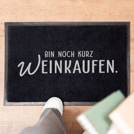 Bin noch kurz (W)einkaufen! - Fußmatte
