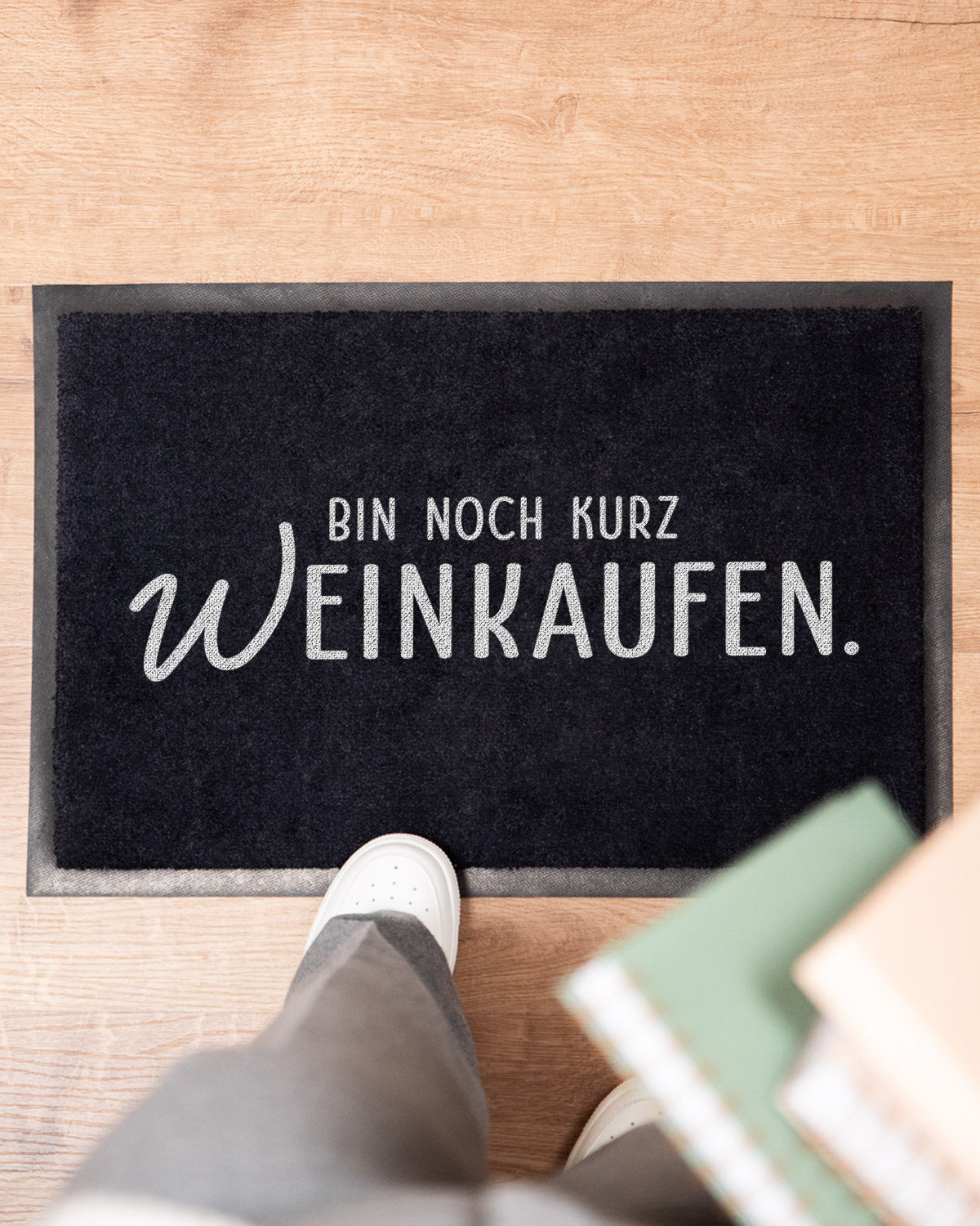 Bin noch kurz (W)einkaufen! - Fußmatte Fußmatte Visual Statements®