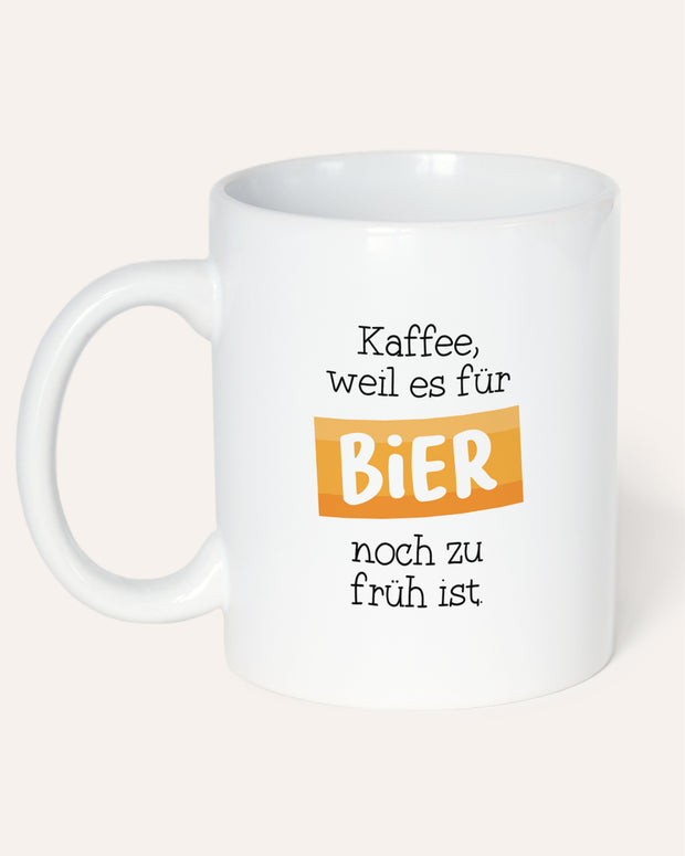 Kaffee vor Bier - Tasse
