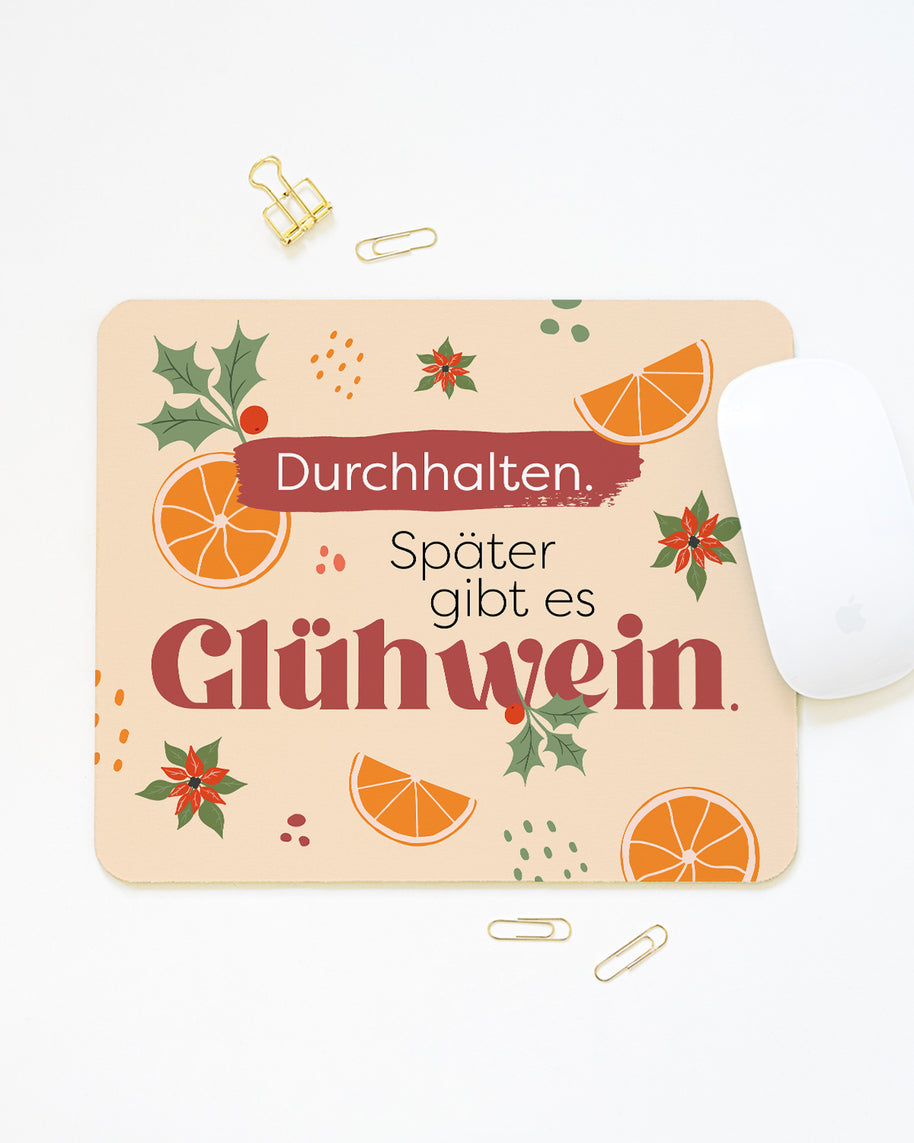 Später gibt es Glühwein - Mousepad