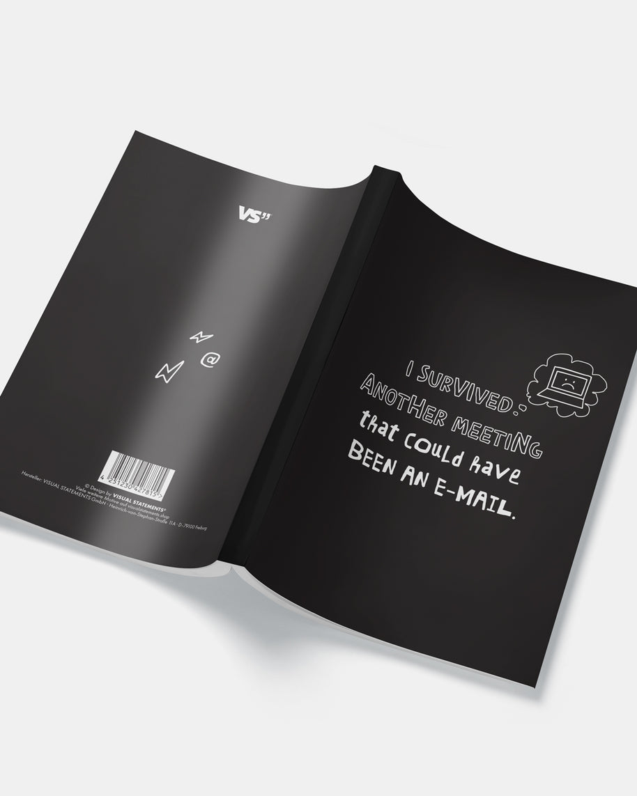 Notizbuch Survived Meeting Could Have Been E-Mail Schwarz Büro Humor 