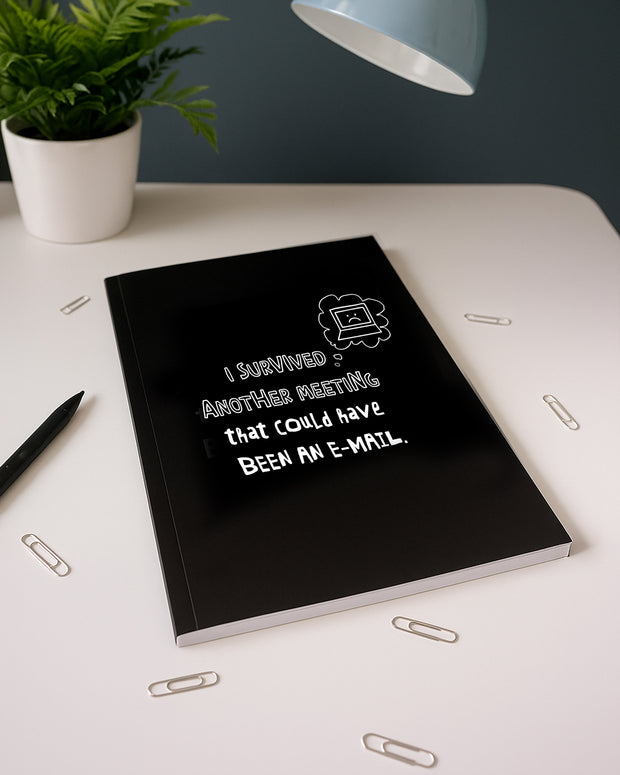 I survived another meeting — Notizbuch