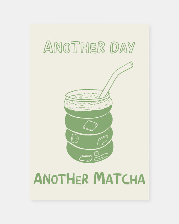 Another Day, Another Matcha - Poster Poster VISUAL STATEMENTS