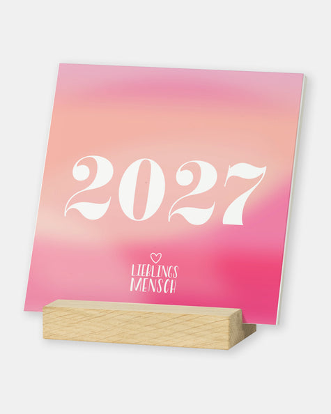 Holzaufsteller Kalender 2027 – Für deinen Lieblingsmenschen Kalender Visual Statements®
