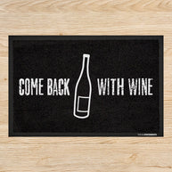 Come back with wine - Fußmatte Fußmatte Visual Statements®