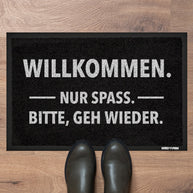 Willkommen. Nur spaß. - Fußmatte