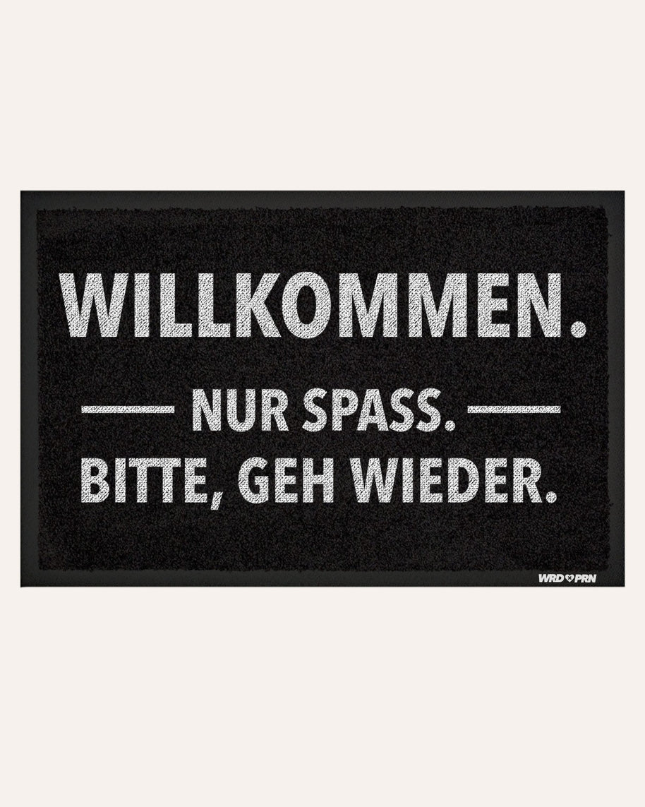Willkommen. Nur spaß. - Fußmatte