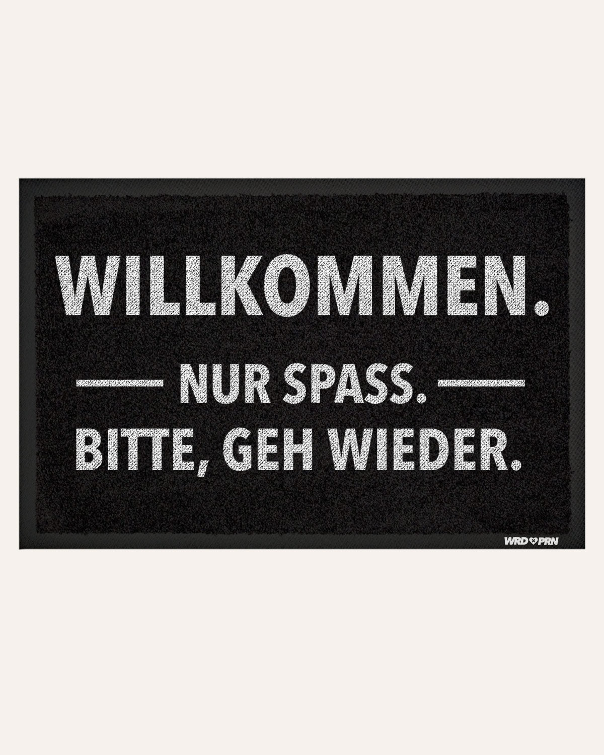 Willkommen. Nur Spaß. - Fußmatte Fußmatte Visual Statements®