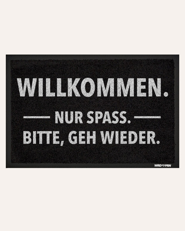 Willkommen. Nur spaß. - Fußmatte