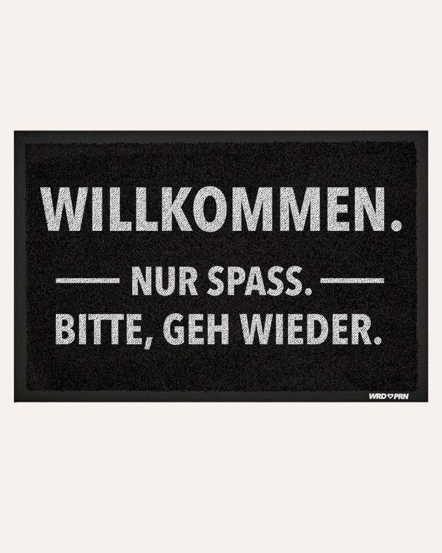 Willkommen. Nur spaß. - Fußmatte