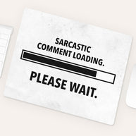 Sarcastic comment - Mousepad