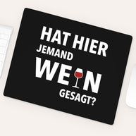 Jemand Wein gesagt? - Mousepad