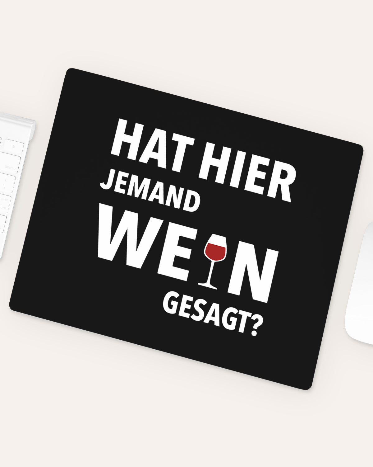 Jemand Wein gesagt? - Mousepad Mousepad wrdprn®