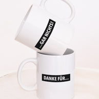 Danke für gar nichts - Tasse