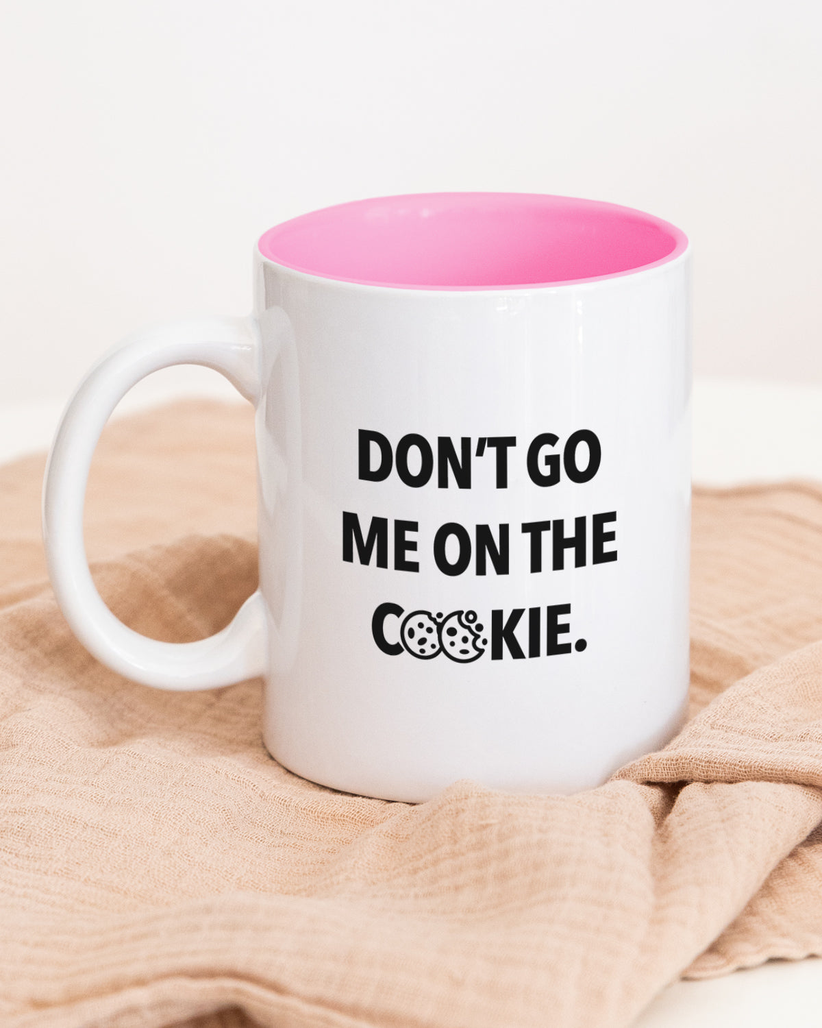 Don't go me on the Cookie - Tasse Pink Tasse wrdprn®