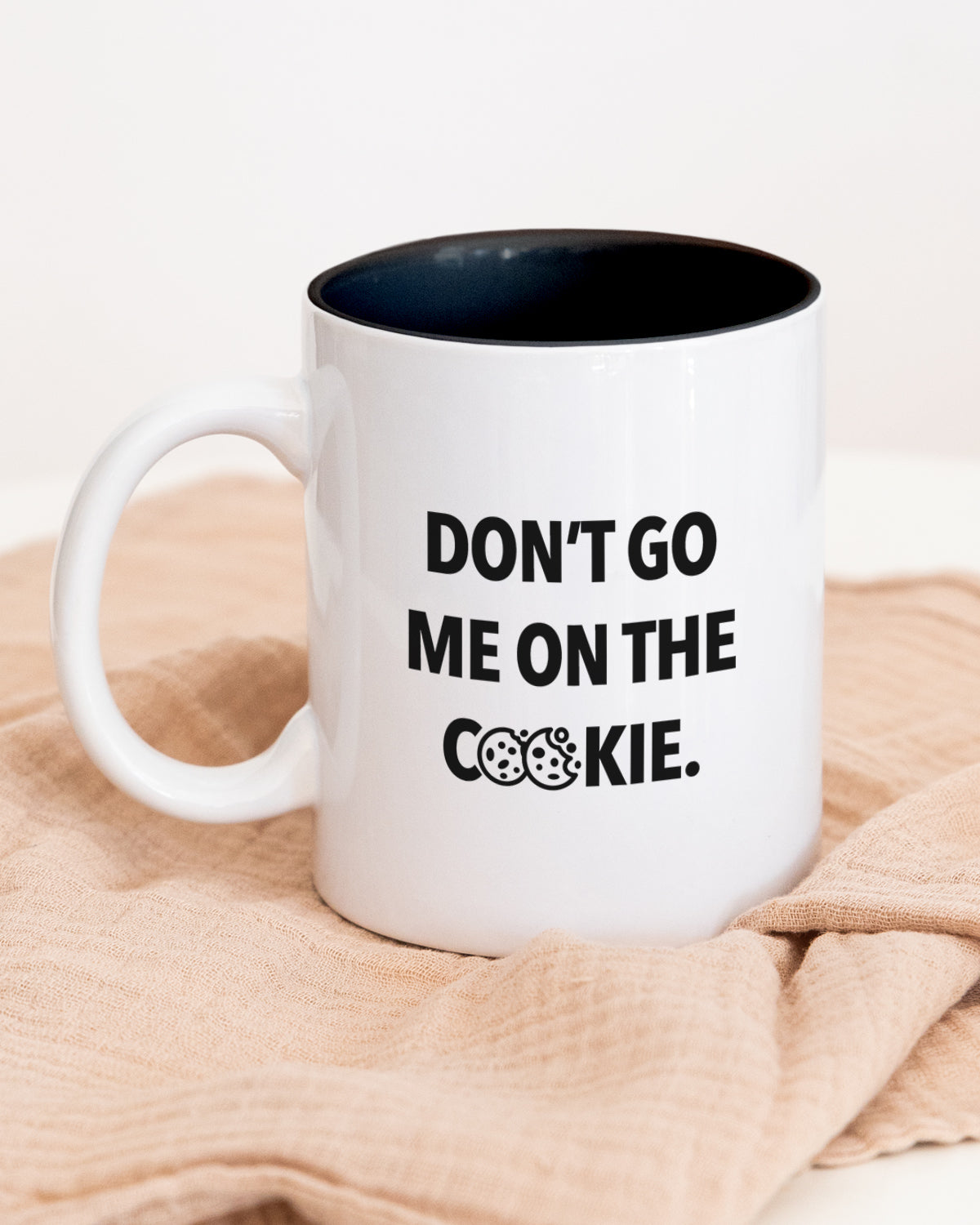 Don't go me on the Cookie - Tasse Schwarz Tasse wrdprn®