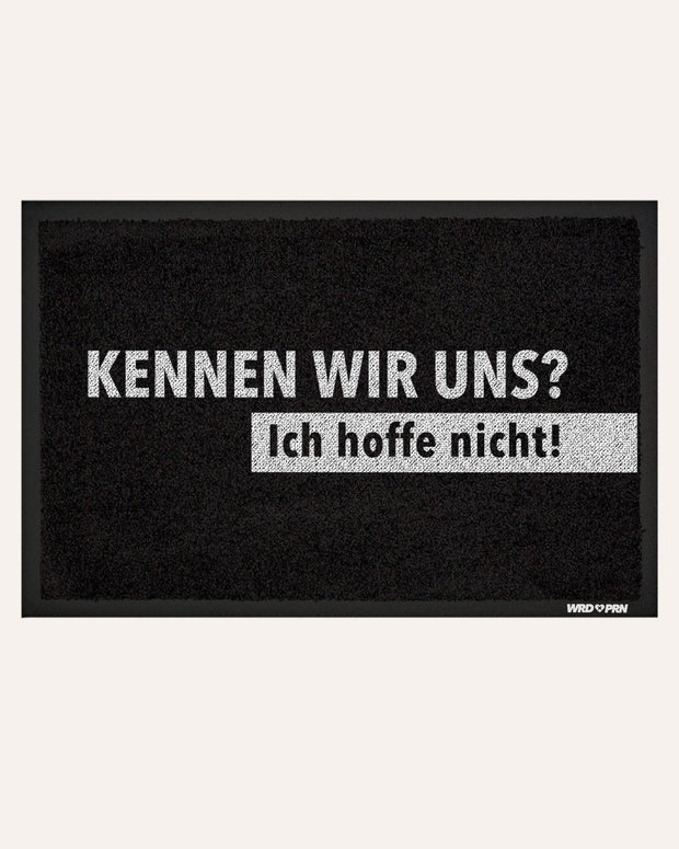 Kennen wir uns? - Fußmatte