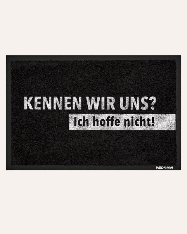 Kennen wir uns? - Fußmatte