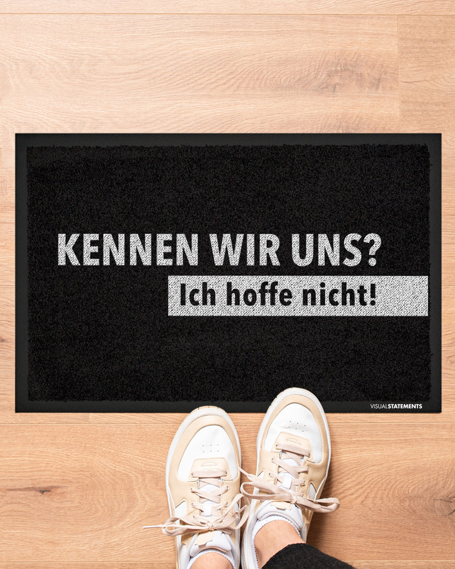 Kennen wir uns? - Fußmatte