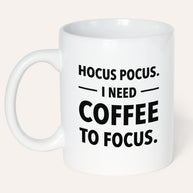 I need coffee to focus - Tasse