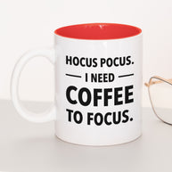 I need coffee to focus - Tasse