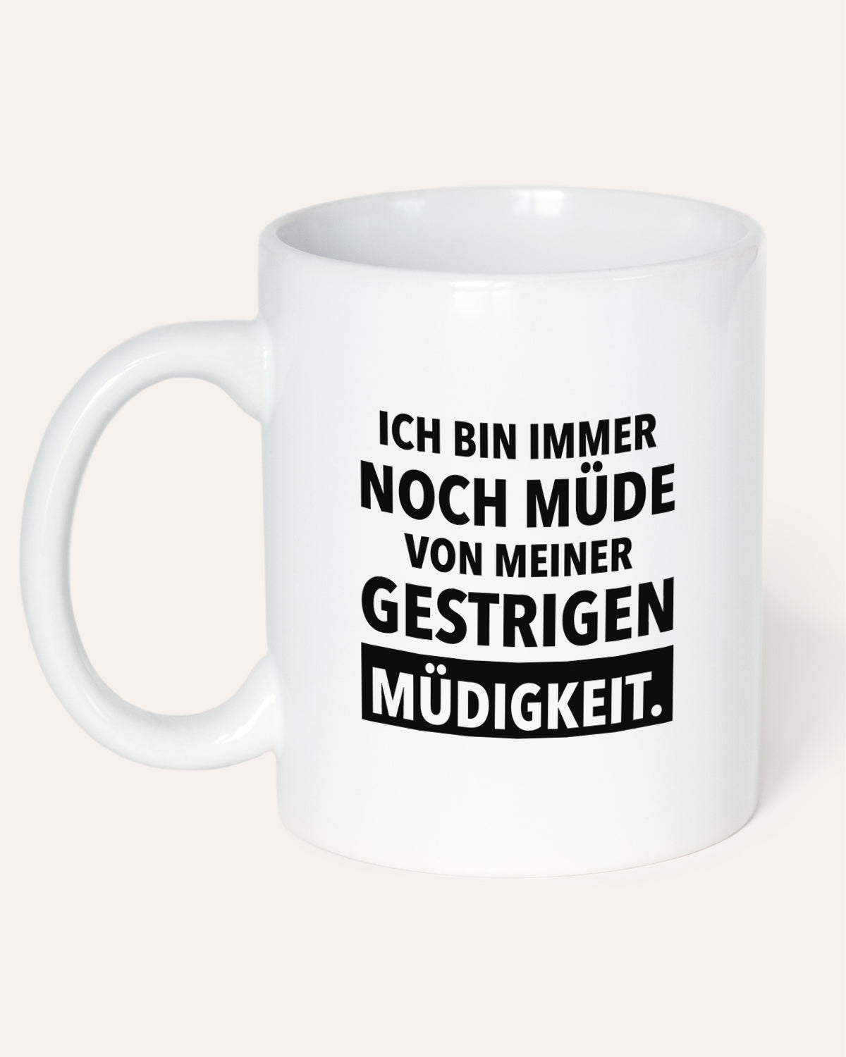 Immer noch müde - Tasse Tasse wrdprn®