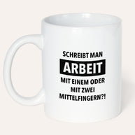 Arbeit - Tasse Tasse wrdprn